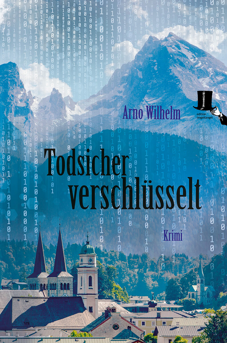 Arno Wilhelm - Todsicher verschlüsselt